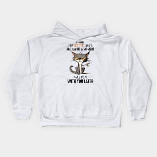 my coffee and I have a moment, I'll take care of you later Kids Hoodie